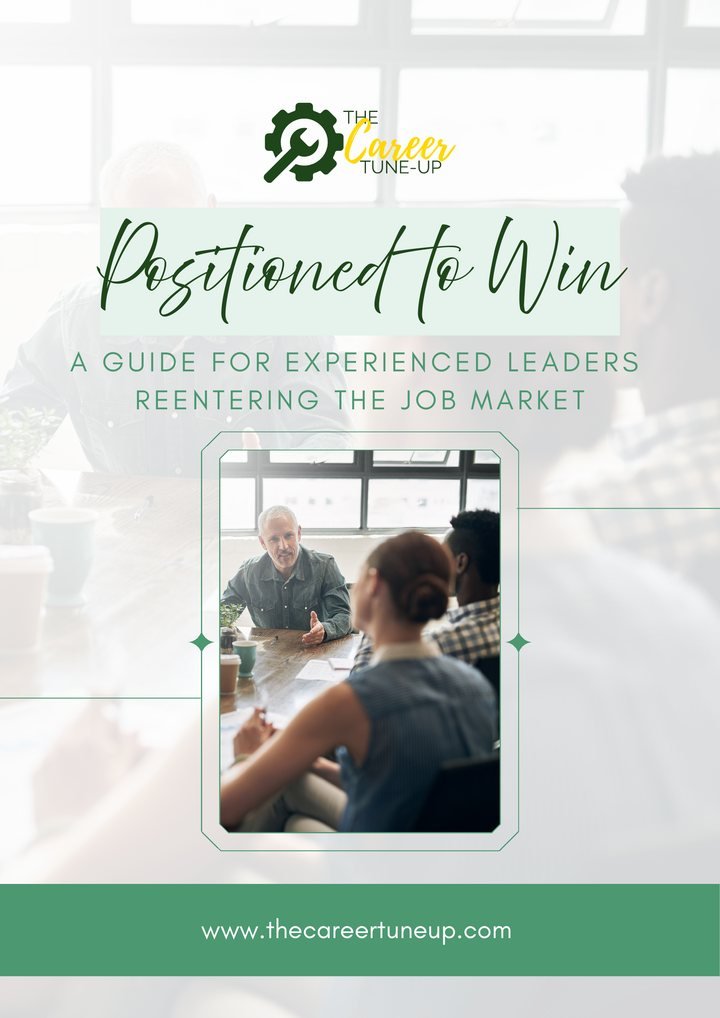 Positioned to Win: A Guide for Experienced Leaders Reentering the Job Market, by The Career Tune-Up